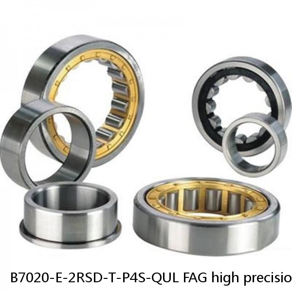 B7020-E-2RSD-T-P4S-QUL FAG high precision ball bearings