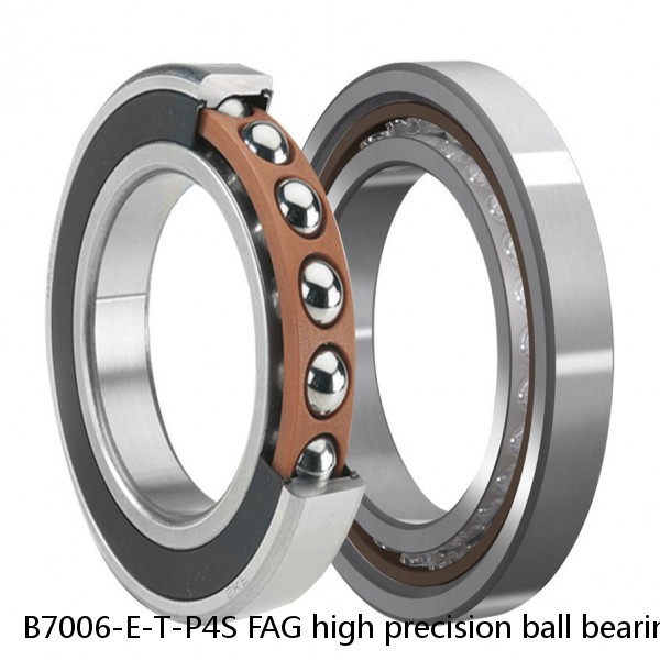 B7006-E-T-P4S FAG high precision ball bearings